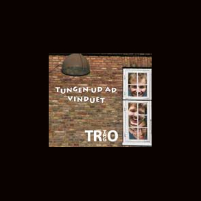Trio THG - Tungen ud af vinduet