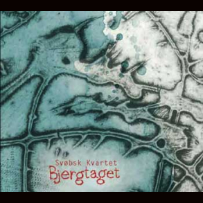 Svøbsk Kvartet - Bjergtaget