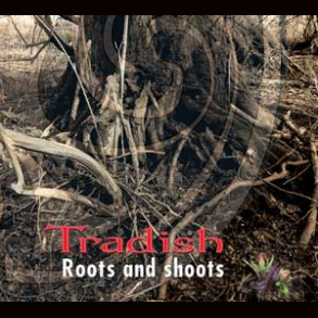 Tradish - Roots and Shoots