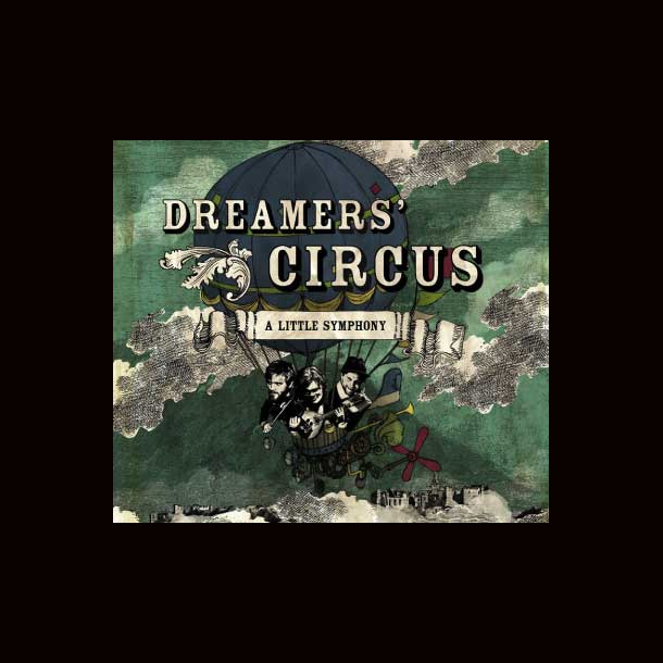 Dreamers' Circus - A Little Symphony