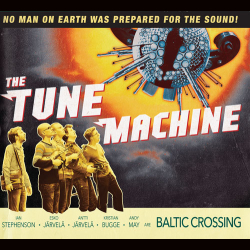 Baltic Crossing - The Tune Machine