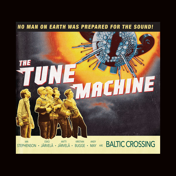 Baltic Crossing - The Tune Machine