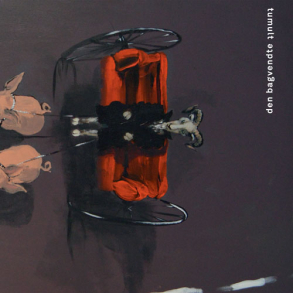 Tumult - Den bagvendte 