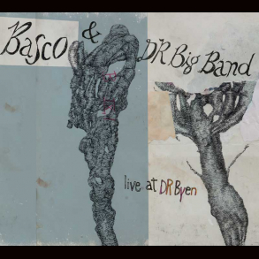 Basco & DR Big Band - Live at DR Byen