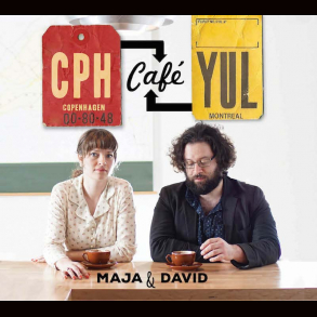 Maja & David  CPH-CAFÉ-YUL