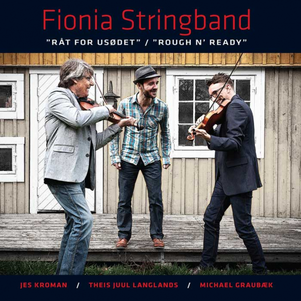Fionia Stringband - Råt for usødet/Rough N' Ready