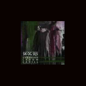Uhrbrand-Lydom-Cahill - Sik og Sejs / CD ULCcd0199