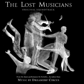 Dreamers' Circus - The Lost Musicians (Original soundtrack) - (CD)