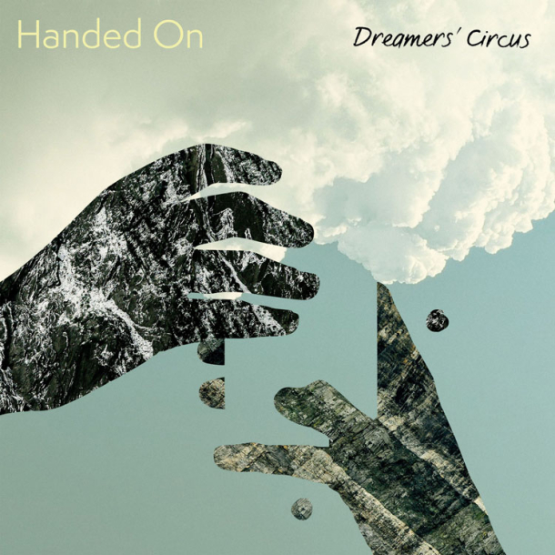 Dreamers' Circus - Handed On (VINYL)