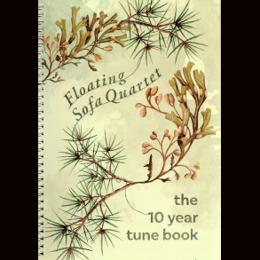 Floating Sofa Quartet - The 10 Years tune book