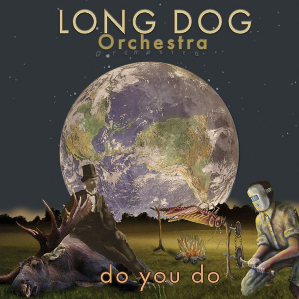 Long Dog Orchestra - do you do