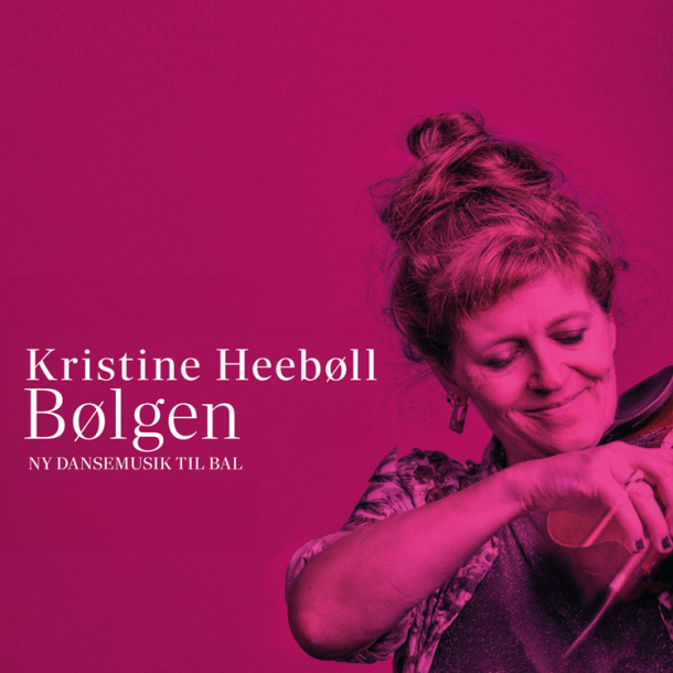 Kristine Heebll - Blgen. - Ny dansemusik til bal