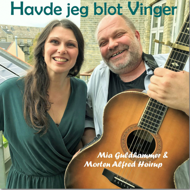 Mia Guldhammer &amp; Morten Alfred Høirup - Havde jeg blot vinger (digital udgivelse)