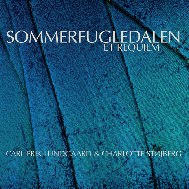 Carl Erik Lundgaard &amp; Charlotte Støjberg - Sommerfugledalen -et requiem