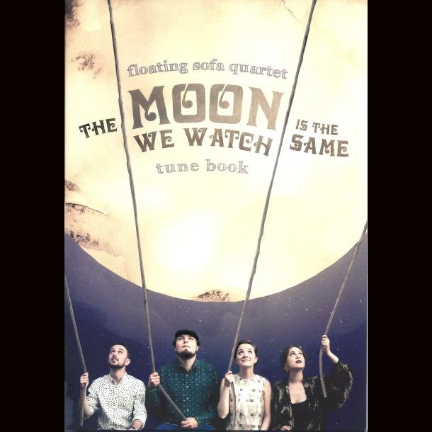 Floating Sofa Quartet – The Moon We Watch is the Same (Tunebook)