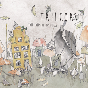 Tailcoat - Tall Tales in Tiny Pieces