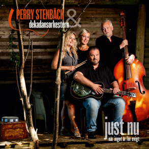 Perry Stenbck & Dekandansorkestern - Just Nu (Nr inget r fr evigt)