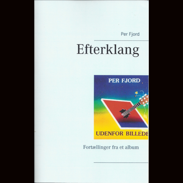 Per Fjord - Efterklang - Fortllinger fra et album